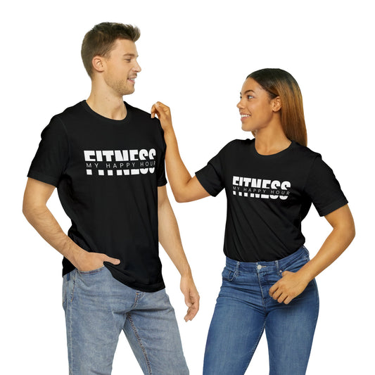 Fitness Is My Happy Hour Unisex Jersey Short Sleeve Tee